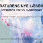 Litteraturens nye læsemåder – Affektens indtog i læsningen