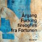 Bogreception: “Årgang Fucking fireogfirs fra Fortunen”