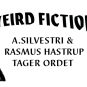 Foredrag om Weird Fiction