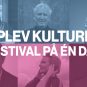 Kulturfestival ‘Oplev kulturen’ med vært Clement Kjersgaard