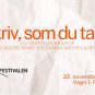 Workshop: Ingrid Nymo & Sanna Mohr Laursen – Skriv som du taler Workshop: Ingrid Nymo & Sanna Mohr Laursen – Skriv som du taler